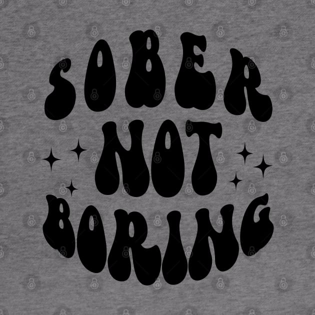 Sober Not Boring by SOS@ddicted